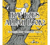 How Does Allah Look? (Children's First Questions)