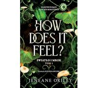 How Does It Feel?: Światło i mrok Tom 1