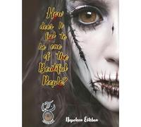 How Does it Feel to be One of the Beautiful People?