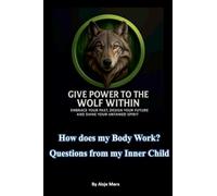 How does my Body work? Questions from my inner child