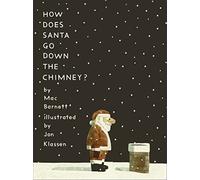 How Does Santa Go Down the Chimney?: A timeless Christmas book from two world-renowned bookmakers