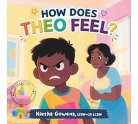 How Does Theo Feel?: A Gentle Feelings Book for Emotional Development (The Identifying Feelings Series)