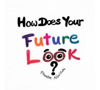 How Does Your Future Look?