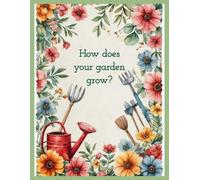 How Does Your Garden Grow?: 33 Puzzles of Flowers, Herbs, and Greenery