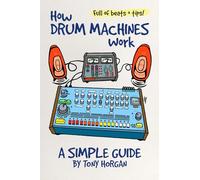 How Drum Machines Work: A Simple Guide (Simple Guides)