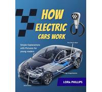 How Electric Cars work for kids: Simple explanations with pictures for young readers