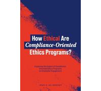 How Ethical Are Compliance Oriented Ethics Programs: Exploring the impact of Compliance Oriented Ethics Programs on Employee Engagement
