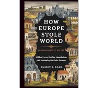How Europe Stole the World: From Peasants to Rulers