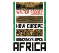 How Europe Underdeveloped Africa