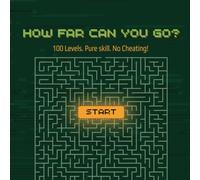 How Far Can You Go?: 100 Square Maze Levels That Challenge Your Skill, Focus, and Patience!
