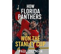 How Florida Panthers Won the Stanley Cup Final