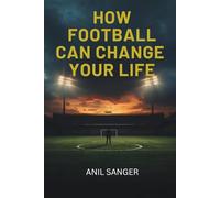 How Football Can Change Your Life