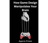How Game Design Manipulates Your Brain: Understanding the Psychology Behind the Play