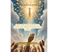 How God gives luxury to some and garbage to all the rest: A philosophical/critical thought on politics, religion, culture and the theory of evolution.
