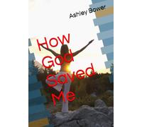 How God Saved Me