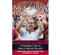 How Good Do You Want to Be?: A Champion's Tips on How to Lead and Succeed at Work and in Life
