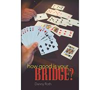 How Good Is Your Bridge?