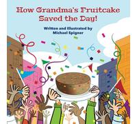 How Grandma's Fruitcake Saved the Day!