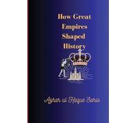 How Great Empires Shaped History