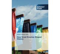 How Great Empires Shaped History