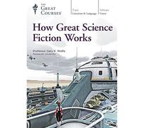 How Great Science Fiction Works