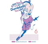 How Heavy are the Dumbbells You Lift? Vol. 6