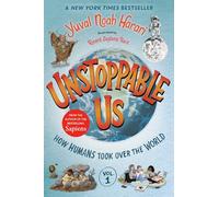 How Humans Took over the World (Unstoppable Us, 1)