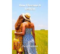 How I Became A Lesbian