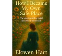 How I Became My Own Safe Place: Turning inward to build the home I never had (The Voice in Your Head Is Not You)