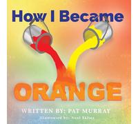 How I Became Orange