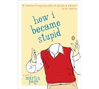 How I Became Stupid