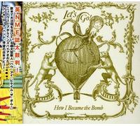 How I Became the Bomb - Let's Go (+Bonus)