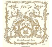 How I Became The Bomb - Let's Go! [Digipack]