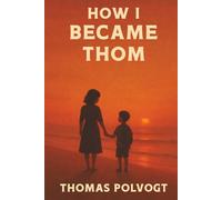 How I became Thom