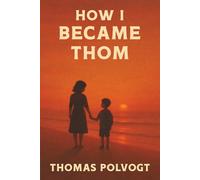 How I became Thom