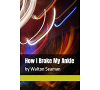 How I Broke My Ankle
