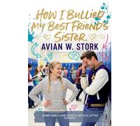 How I bullied my best friend's Sister.