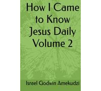 How I Came to Know Jesus Daily Volume 2
