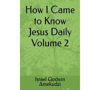 How I Came to Know Jesus Daily Volume 2