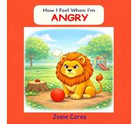How I Feel When I’m Angry