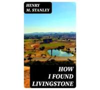How I Found Livingstone (ebook)