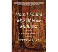 Cómo me encontré en el Medio Oeste – Memorias de reinvención – Simon & Schuster