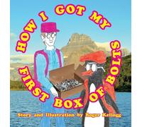 How I Got My First Box Of Bolts: Book 8 (My Favorite Penguin Illustrated Adventure)
