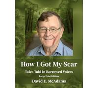 How I Got My Scar: Tales Told in Borrowed Voices