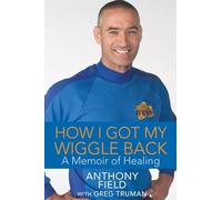 How I Got My Wiggle Back: A Memoir of Healing