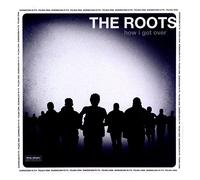 The Roots - HOW I GOT OVER (PL)