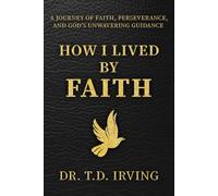 How I Lived By Faith