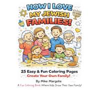 "How I Love My Jewish Families!": A Fun Coloring Book Where Kids Draw Their Own Family!