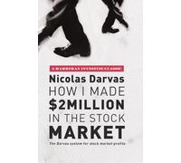 How I Made $2 Million in the Stock Market: The Darvas System for Stock Market Profits (Harriman Investing Classics)