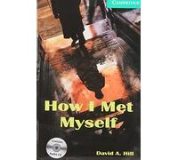 How I Met Myself Level 3 Lower Intermediate Book and Audio CDs (2) Pack (CAMBRIDGE)